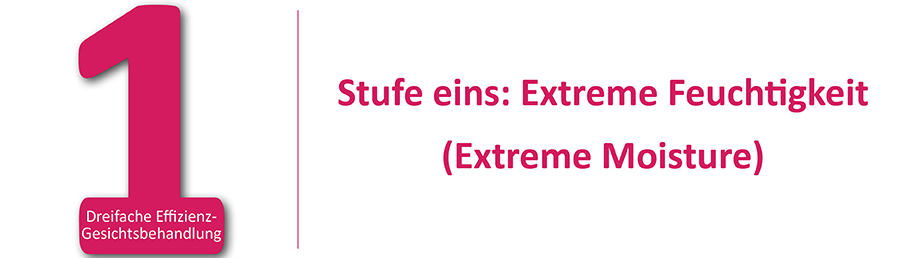 Stufe eins: Extreme Feuchtigkeit